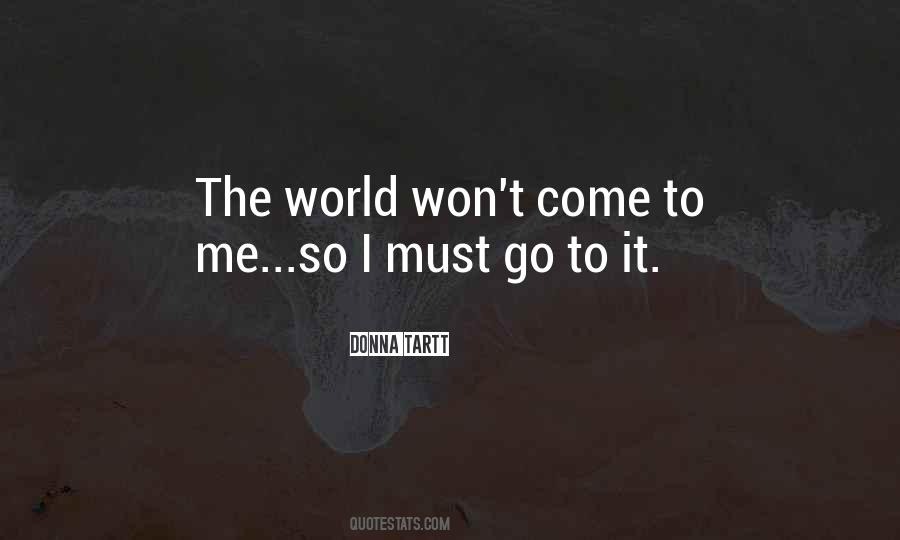 I Must Go Quotes #1810359