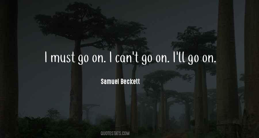 I Must Go Quotes #636853