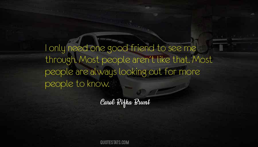 I Need A Friend Like You Quotes #1630642