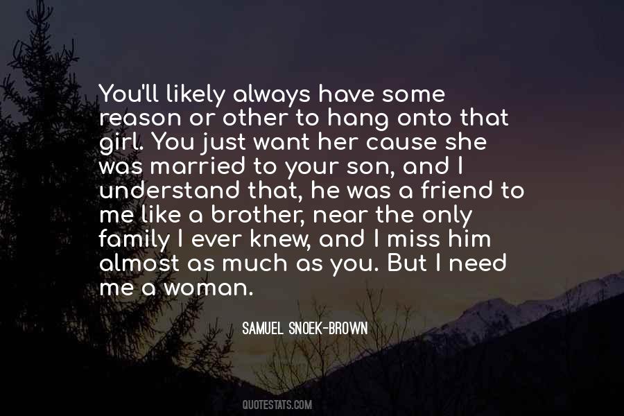 I Need A Friend Like You Quotes #1645315