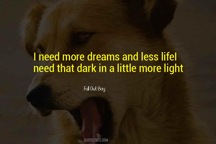 I Need A Light Quotes #1084969