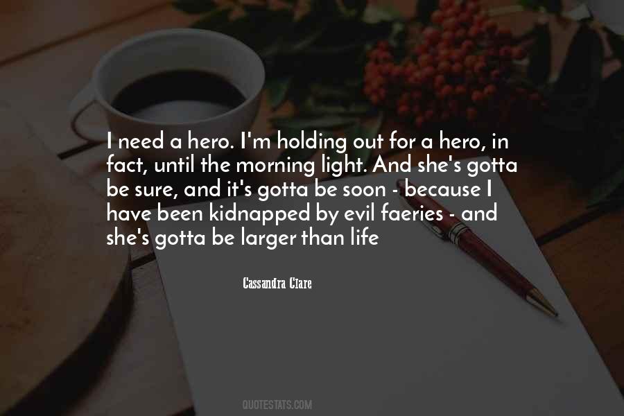 I Need A Light Quotes #1727058