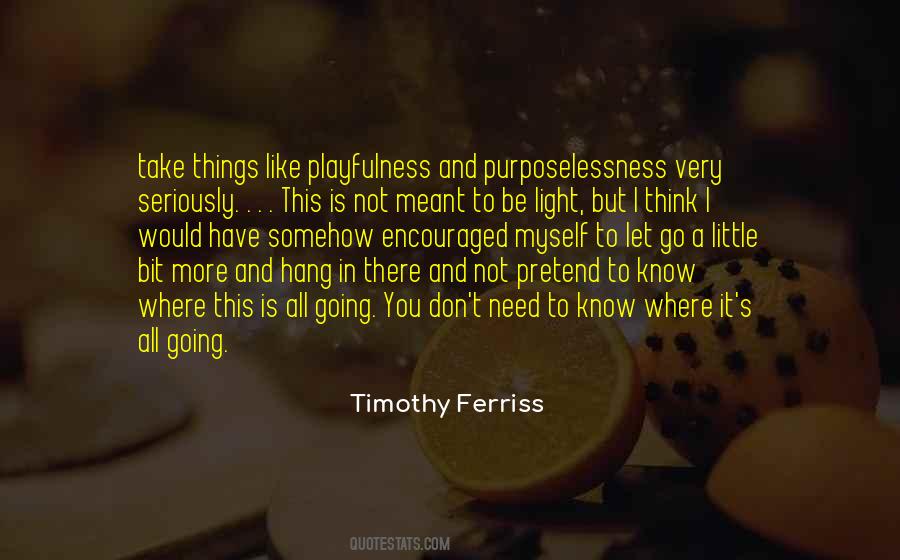 I Need A Light Quotes #635825