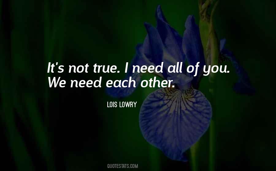 I Need All Of You Quotes #593988