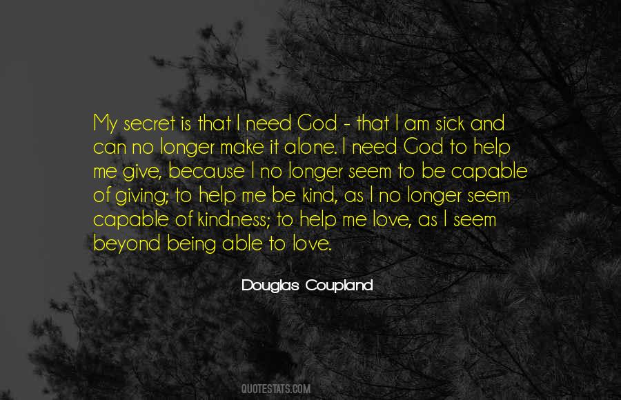 I Need God To Help Me Quotes #369023