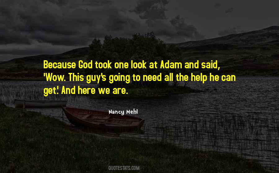 I Need God To Help Me Quotes #880607