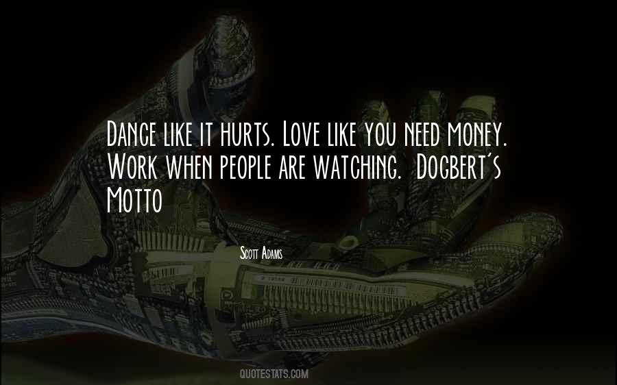 I Need Love Not Money Quotes #1129770