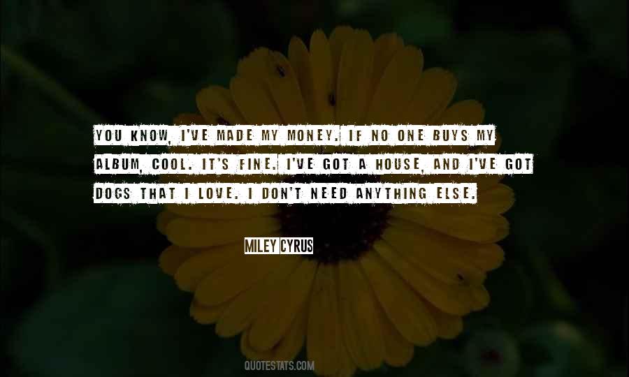 I Need Love Not Money Quotes #385184