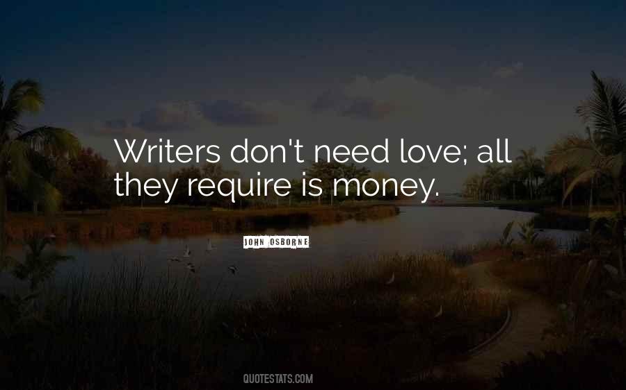 I Need Love Not Money Quotes #734958
