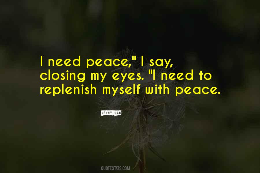 I Need Peace Quotes #733242