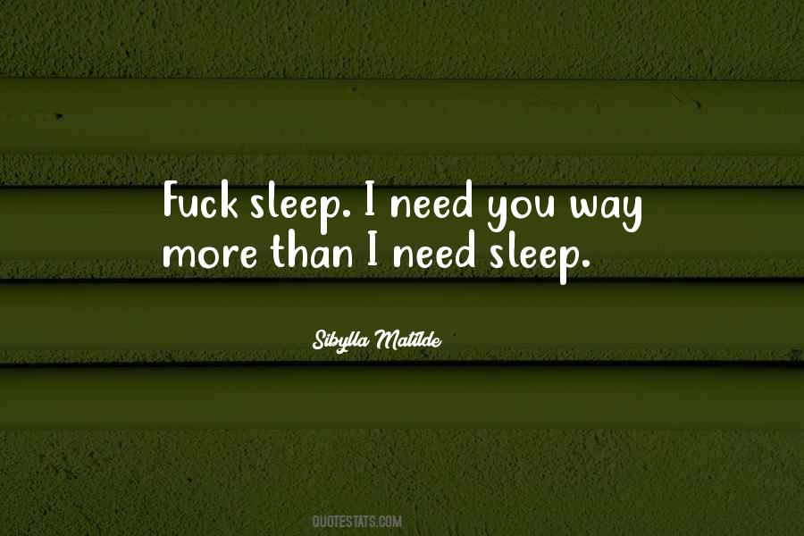 I Need Sleep Quotes #1861