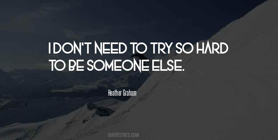 I Need Someone Else Quotes #465655