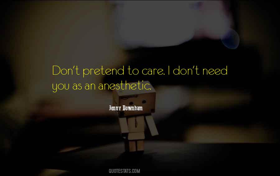 I Need Someone To Care Quotes #116681