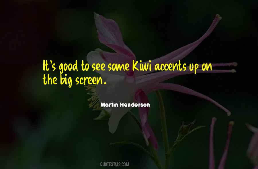Quotes About The Big Screen #1338654
