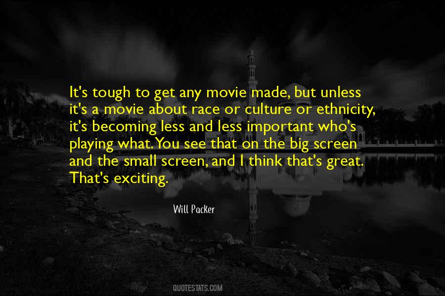 Quotes About The Big Screen #1351942