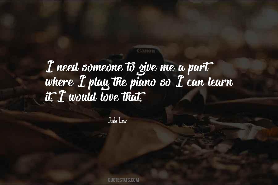 I Need Someone To Love Me Quotes #1552544