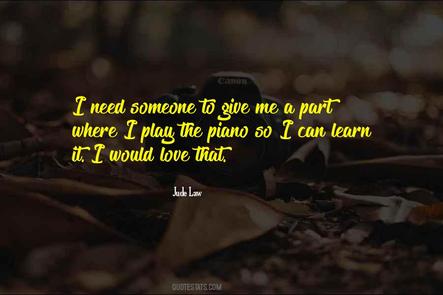 I Need Someone To Love Quotes #1552544