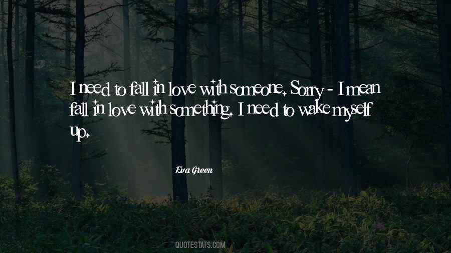 I Need Someone To Love Quotes #1700357