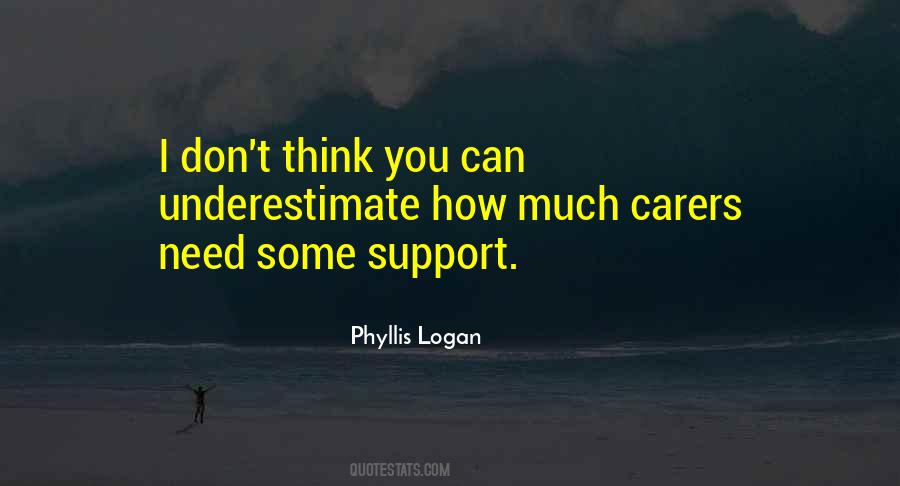 I Need Support Quotes #513875