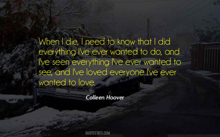 I Need To Die Quotes #49528
