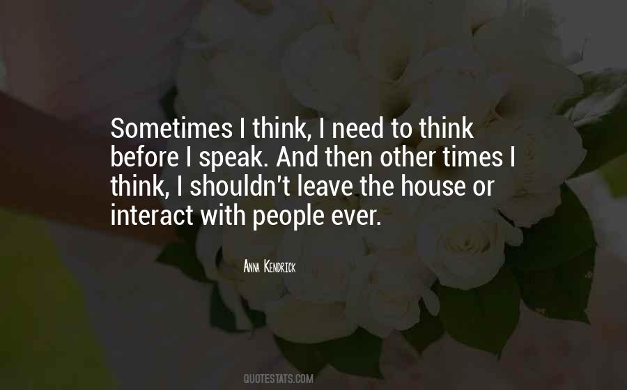 I Need To Think Before I Speak Quotes #1661823