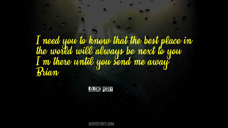 I Need You Always Quotes #287452