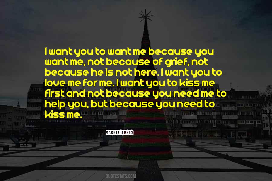 I Need You Because Quotes #26210