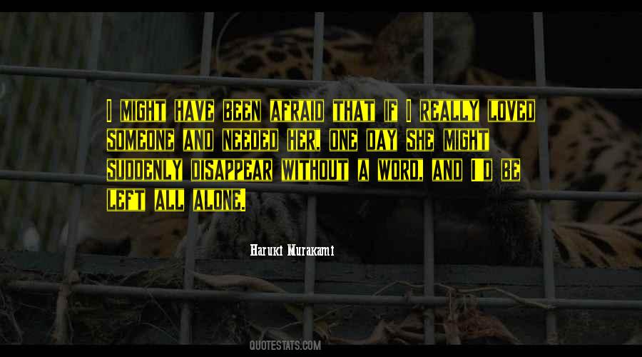 I Need You But You Left Me Alone Quotes #1071978