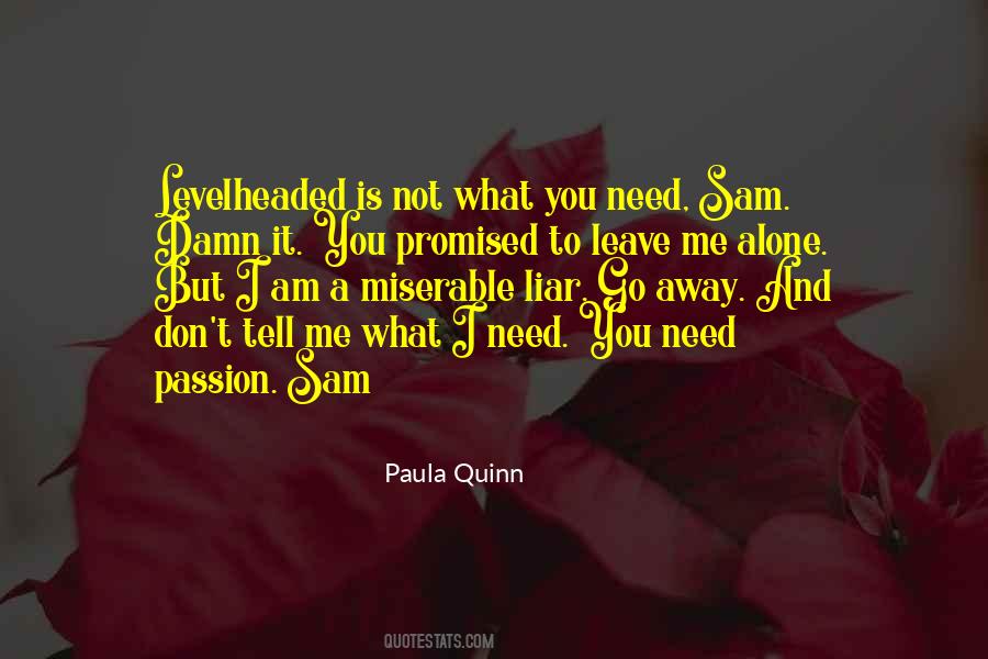 I Need You Don't Leave Me Quotes #1123812
