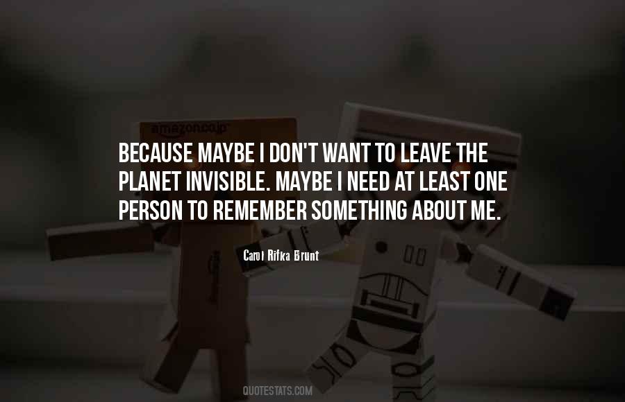 I Need You Don't Leave Me Quotes #1423411