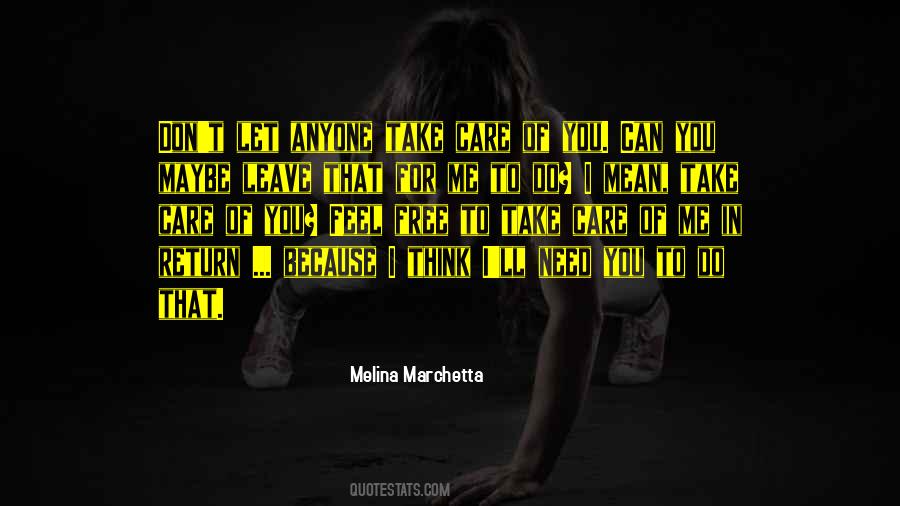 I Need You Don't Leave Me Quotes #582478