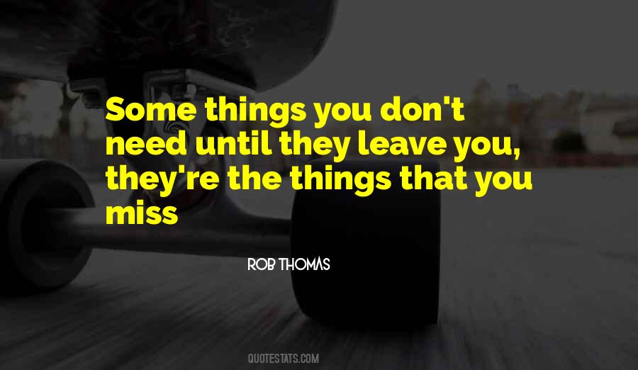 I Need You Don't Leave Me Quotes #600598
