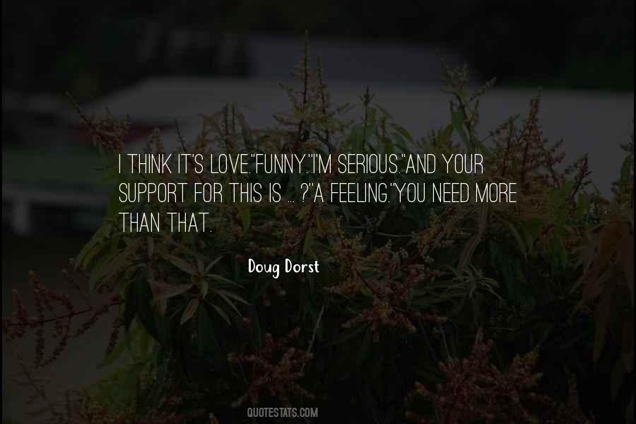 I Need You More Than Funny Quotes #1084691