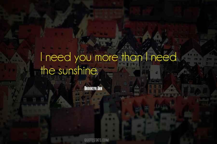 I Need You More Than Quotes #1086210