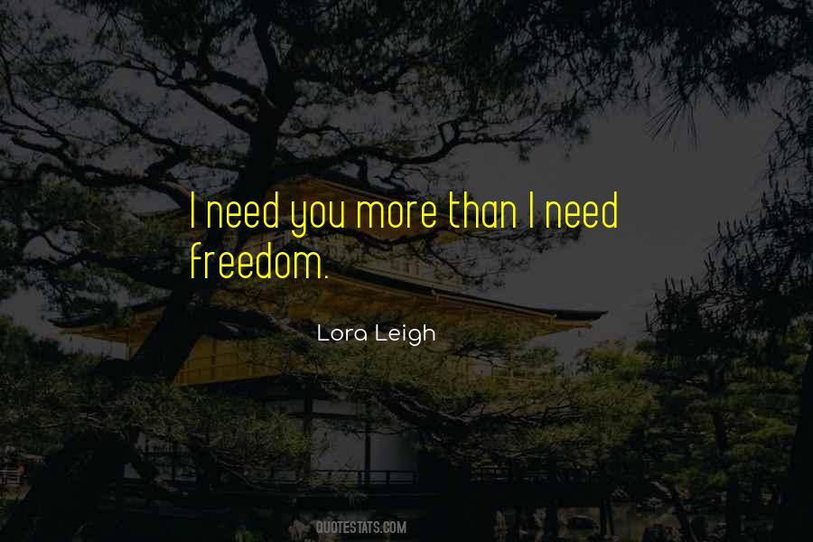 I Need You More Than Quotes #806136