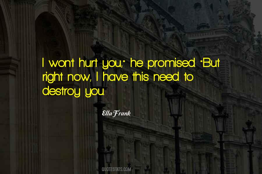 I Need You Right Now Quotes #1048169