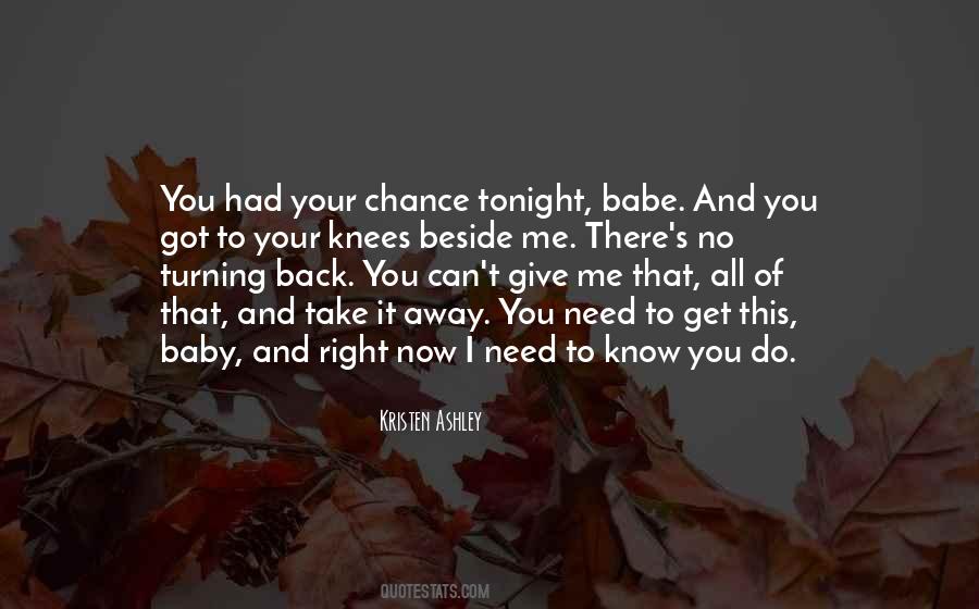 I Need You Right Now Quotes #395416