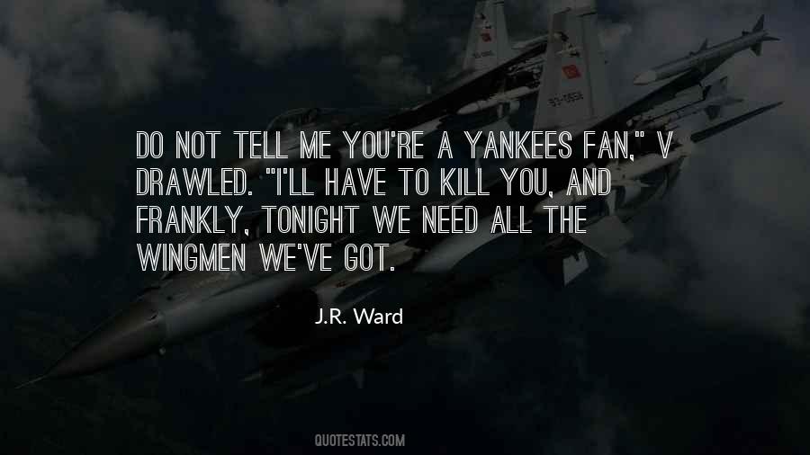 I Need You Tonight Quotes #1659636