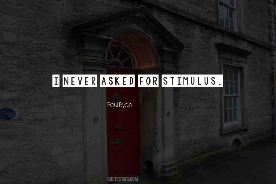 I Never Asked Quotes #1729123