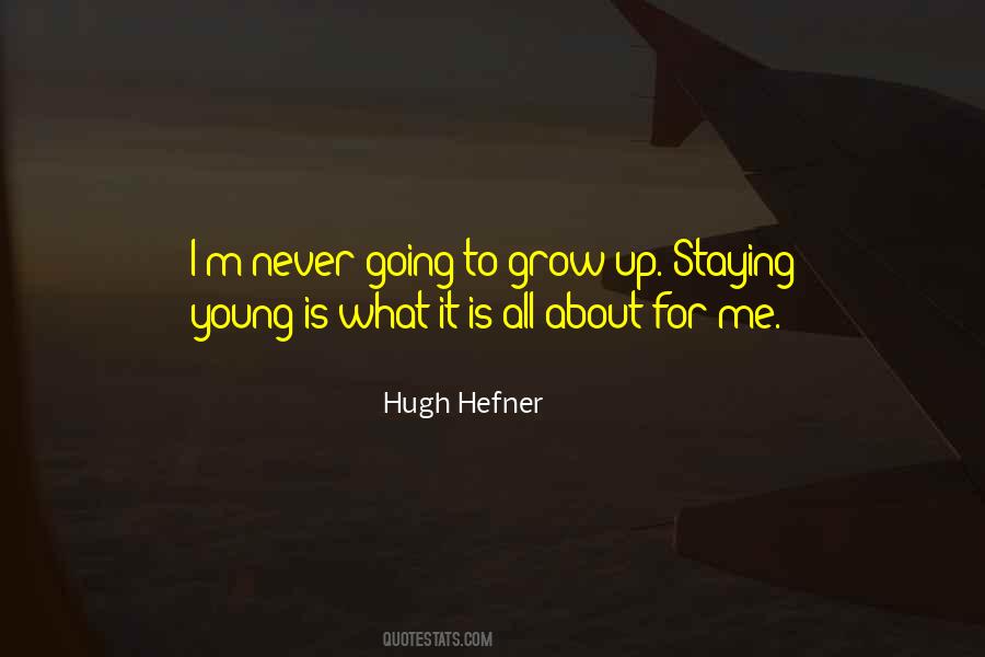 I Never Grow Up Quotes #1738755