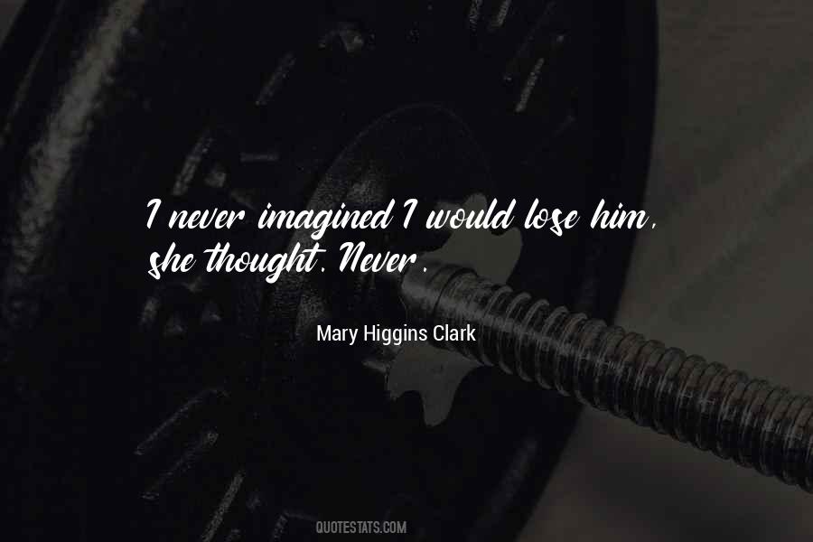 I Never Imagined Quotes #104569