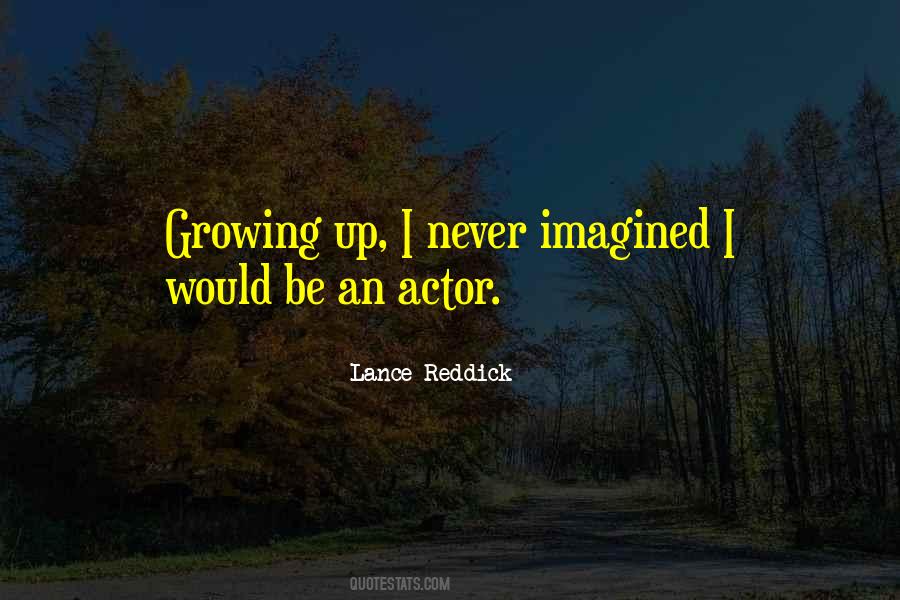 I Never Imagined Quotes #363606