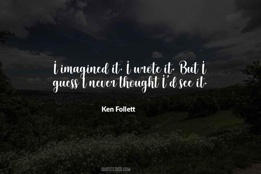 I Never Imagined Quotes #651143