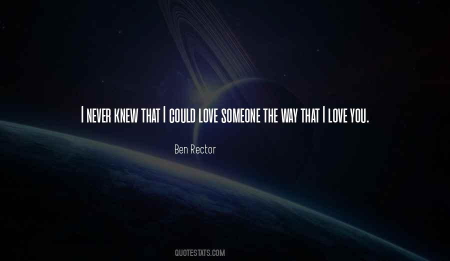 I Never Knew I Could Love Someone Quotes #1762843