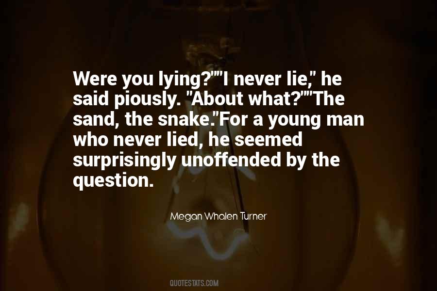 I Never Lied You Quotes #1083368