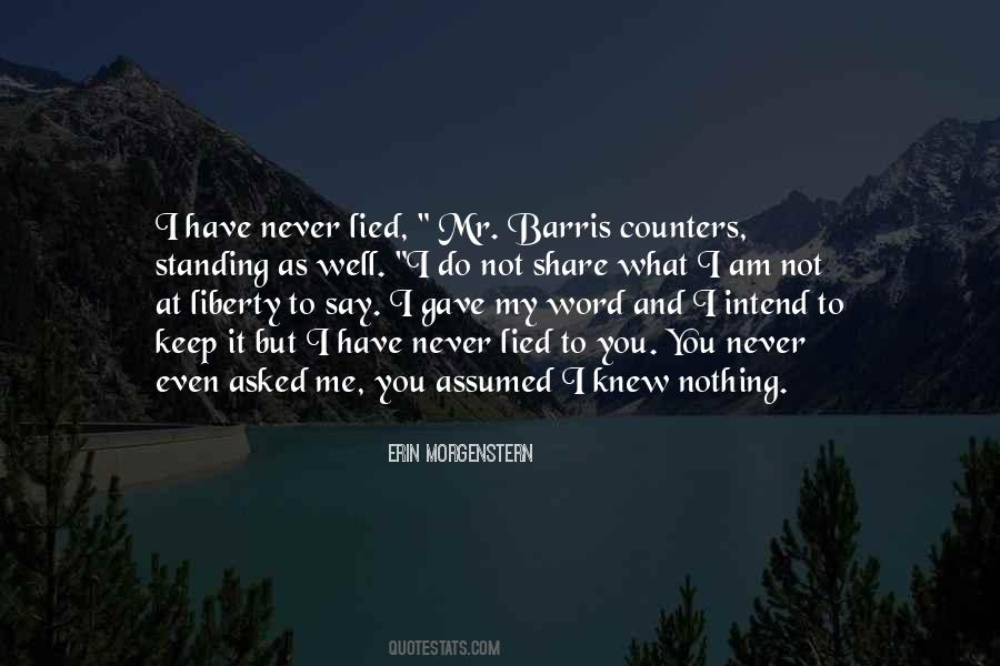 I Never Lied You Quotes #1148522
