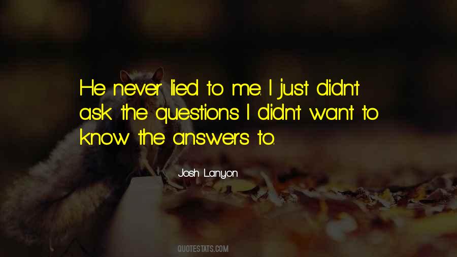 I Never Lied You Quotes #1323805