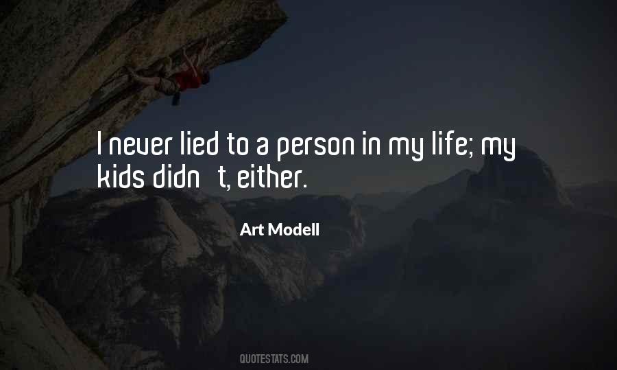 I Never Lied You Quotes #999858