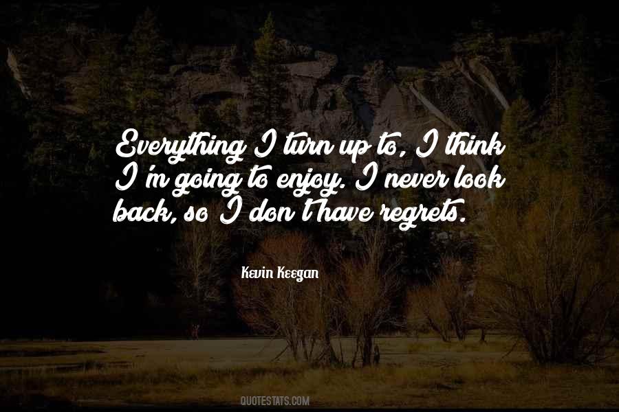 I Never Look Back Quotes #1161417