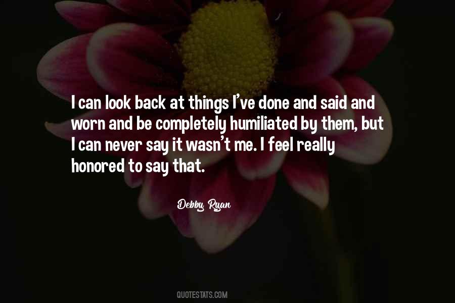 I Never Look Back Quotes #1210231